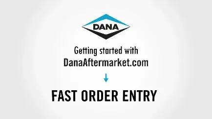 Fast Order Entry | DanaAftermarket.com